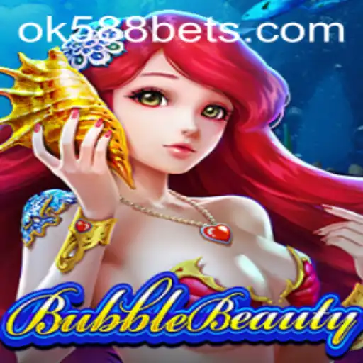 Explore the Enchanting World of BubbleBeauty with OK588.com