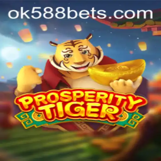 Dive into the Exhilarating World of ProsperityTiger at OK588.com